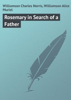 Скачать Rosemary in Search of a Father - Williamson Charles Norris