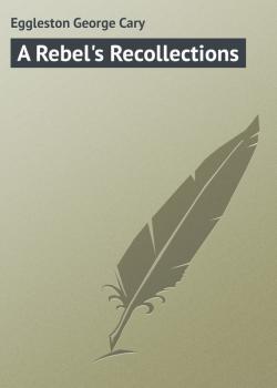 Скачать A Rebel's Recollections - Eggleston George Cary