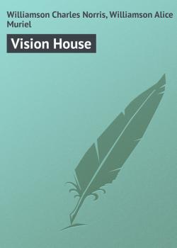 Скачать Vision House - Williamson Charles Norris