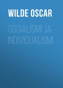 Скачать Sosialismi ja individualismi - Wilde Oscar