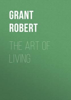 Скачать The Art of Living - Grant Robert