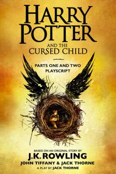Скачать Harry Potter and the Cursed Child – Parts One and Two - Дж. К. Роулинг