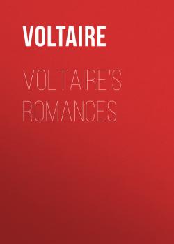 Скачать Voltaire's Romances - Вольтер