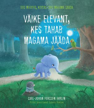 Скачать Väike elevant, kes tahab magama jääda - Carl-Johan Forssen Ehrlin