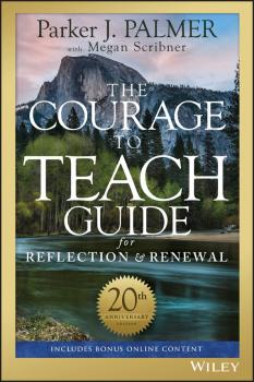 Скачать The Courage to Teach Guide for Reflection and Renewal - Megan  Scribner