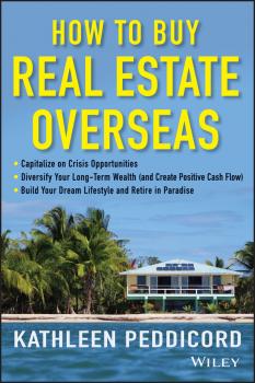 Скачать How to Buy Real Estate Overseas - Kathleen  Peddicord