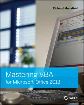 Скачать Mastering VBA for Microsoft Office 2013 - Richard  Mansfield
