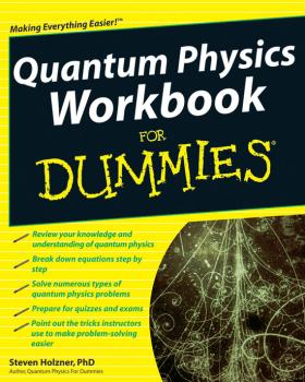 Скачать Quantum Physics Workbook For Dummies - Steven Holzner