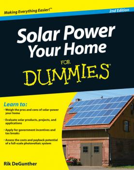Скачать Solar Power Your Home For Dummies - Rik  DeGunther