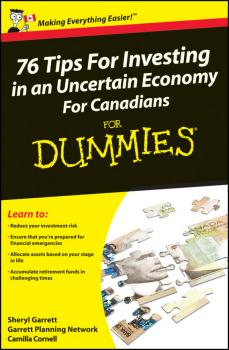 Скачать 76 Tips For Investing in an Uncertain Economy For Canadians For Dummies - Sheryl  Garrett