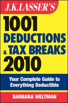 Скачать J.K. Lasser's 1001 Deductions and Tax Breaks 2010. Your Complete Guide to Everything Deductible - Barbara  Weltman