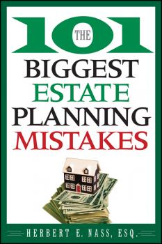 Скачать The 101 Biggest Estate Planning Mistakes - Herbert Nass E.