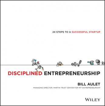 Скачать Disciplined Entrepreneurship. 24 Steps to a Successful Startup - Bill  Aulet