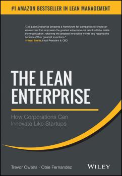 Скачать The Lean Enterprise. How Corporations Can Innovate Like Startups - Trevor  Owens