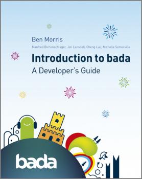 Скачать Introduction to bada. A Developer's Guide - Ben  Morris