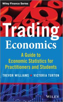 Скачать Trading Economics. A Guide to Economic Statistics for Practitioners and Students - Trevor  Williams