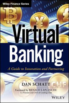 Скачать Virtual Banking. A Guide to Innovation and Partnering - Dan  Schatt