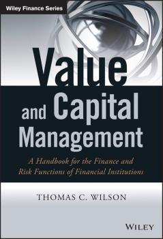 Скачать Value and Capital Management. A Handbook for the Finance and Risk Functions of Financial Institutions - Thomas Wilson C.