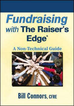 Скачать Fundraising with The Raiser's Edge. A Non-Technical Guide - Bill  Connors