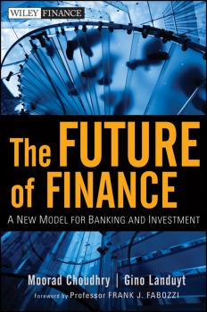 Скачать The Future of Finance. A New Model for Banking and Investment - Moorad  Choudhry
