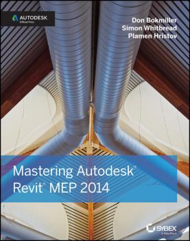 Скачать Mastering Autodesk Revit MEP 2014. Autodesk Official Press - Don  Bokmiller