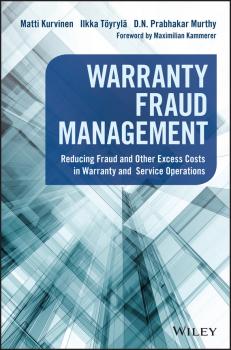 Скачать Warranty Fraud Management. Reducing Fraud and Other Excess Costs in Warranty and Service Operations - Matti  Kurvinen