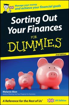 Скачать Sorting Out Your Finances For Dummies - Melanie  Bien