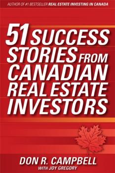 Скачать 51 Success Stories from Canadian Real Estate Investors - Don Campbell R.