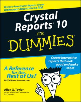 Скачать Crystal Reports 10 For Dummies - Allen Taylor G.