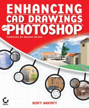 Скачать Enhancing CAD Drawings with Photoshop - Scott  Onstott