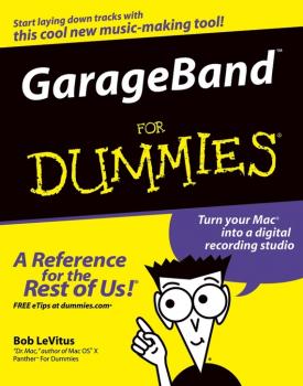 Скачать GarageBand For Dummies - Bob LeVitus