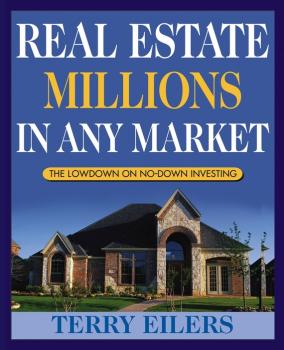Скачать Real Estate Millions in Any Market - Terry  Eilers