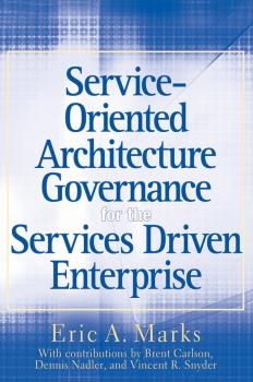 Скачать Service-Oriented Architecture (SOA) Governance for the Services Driven Enterprise - Eric Marks A.
