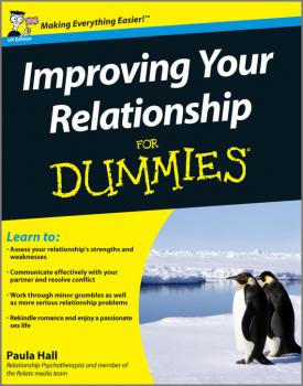 Скачать Improving Your Relationship For Dummies - Paula  Hall