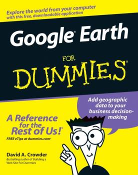 Скачать Google Earth For Dummies - David Crowder A.