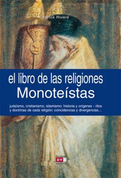 Скачать El libro de las religiones monoteístas - Patrick Riviere