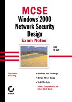 Скачать MCSE Windows 2000 Network Security Design Exam Notes. Exam 70-220 - Gary  Govanus