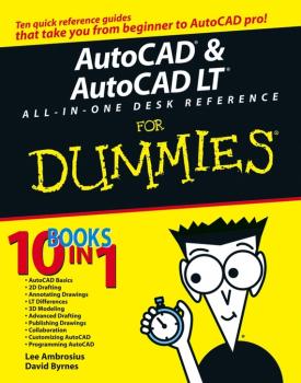 Скачать AutoCAD and AutoCAD LT All-in-One Desk Reference For Dummies - David  Byrnes