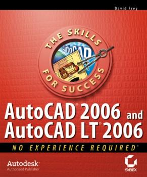 Скачать AutoCAD 2006 and AutoCAD LT 2006. No Experience Required - David  Frey