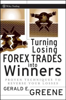 Скачать Turning Losing Forex Trades into Winners. Proven Techniques to Reverse Your Losses - Gerald Greene E.