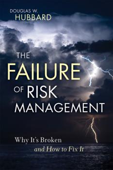 Скачать The Failure of Risk Management. Why It's Broken and How to Fix It - Douglas Hubbard W.