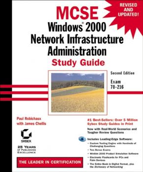 Скачать MCSE Windows 2000 Network Infrastructure Administration Study Guide. Exam 70-216 - James  Chellis