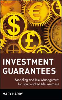 Скачать Investment Guarantees. Modeling and Risk Management for Equity-Linked Life Insurance - Mary  Hardy