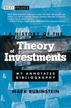 Скачать A History of the Theory of Investments. My Annotated Bibliography - Mark  Rubinstein