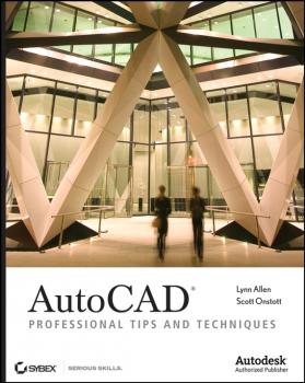 Скачать AutoCAD. Professional Tips and Techniques - Lynn  Allen
