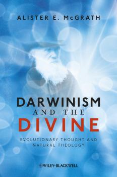 Скачать Darwinism and the Divine. Evolutionary Thought and Natural Theology - Alister E. McGrath