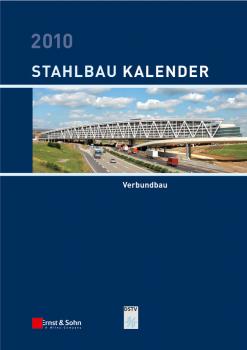 Скачать Stahlbau-Kalender 2010. Schwerpunkt: Verbundbau - Ulrike  Kuhlmann