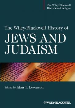 Скачать The Wiley-Blackwell History of Jews and Judaism - Alan Levenson T.