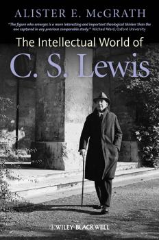 Скачать The Intellectual World of C. S. Lewis - Alister E. McGrath