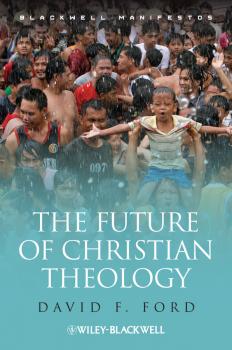 Скачать The Future of Christian Theology - David Ford F.